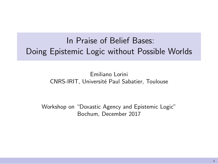 in praise of belief bases doing epistemic logic without