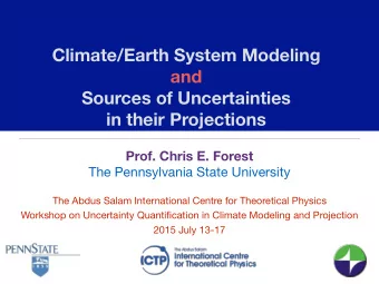 Climate/Earth System Modeling  and  Sources of Uncertainties  in their Projections  Prof. Chris E.