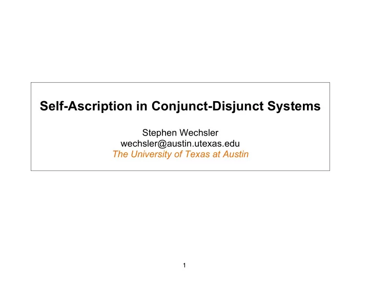self ascription in conjunct disjunct systems stephen