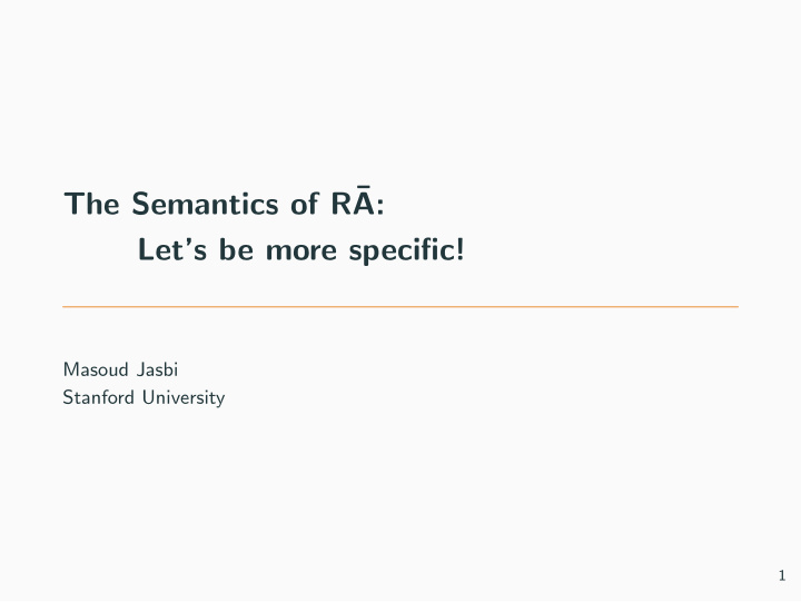the semantics of r a let s be more specific