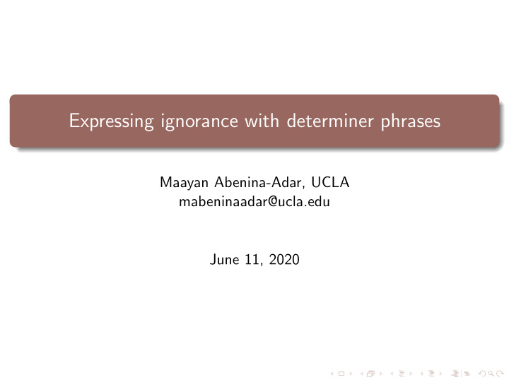 expressing ignorance with determiner phrases