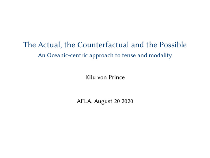 the actual the counterfactual and the possible