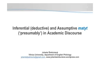 Inferential (deductive) and Assumptive matyt  (presumably) in Academic Discourse  Jolanta