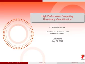 High Performance Computing  Uncertainty Quantification C. Prudhomme  Laboratoire Jean Kuntzmann