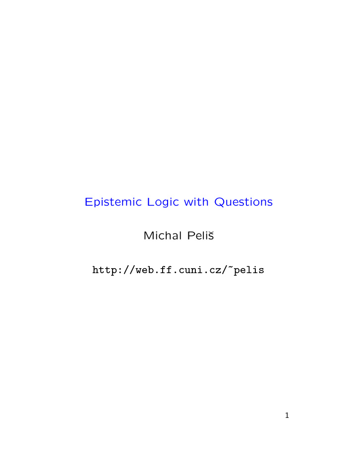 epistemic logic with questions michal peli s http web ff