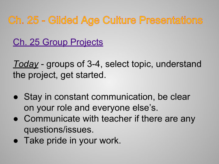 ch 25 group projects today groups of 3 4 select topic