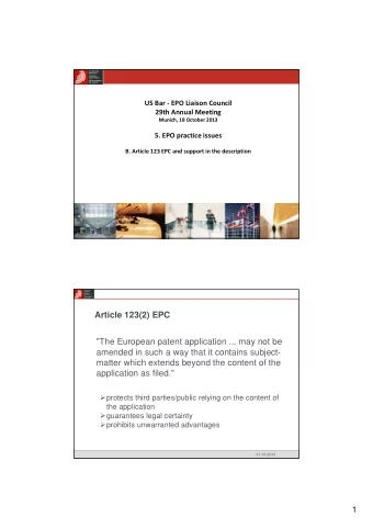 Article 123(2) EPC  &quot;The European patent application ... may not be  amended in such a way