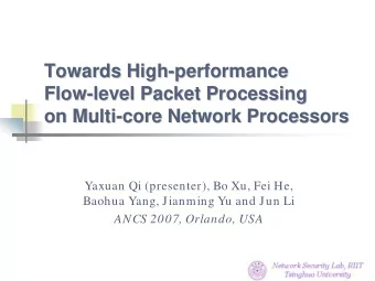 Towards High-  -performance  performance  Towards High  Flow-  -level Packet Processing  level