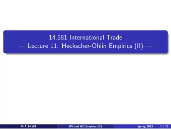 14.581 International Trade  T     Lecture 11: Heckscher-Ohlin Empirics (II)      MIT