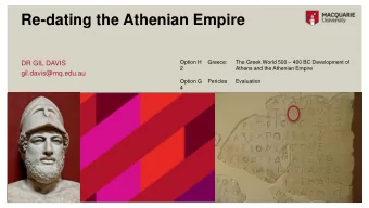 Re-dating the Athenian Empire The Greek World 500  400 BC Development of  Option H  Greece:  DR
