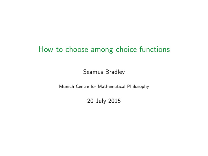 how to choose among choice functions