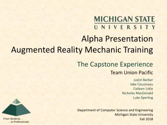 Alpha Presentation  Augmented Reality Mechanic Training  The Capstone Experience  Team Union