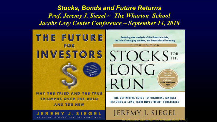 stocks bonds and future returns prof jeremy j siegel the