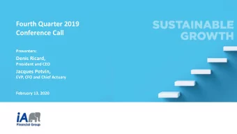 Fourth Quarter 2019  Conference Call  Presenters:  Denis Ricard,  President and CEO  Jacques