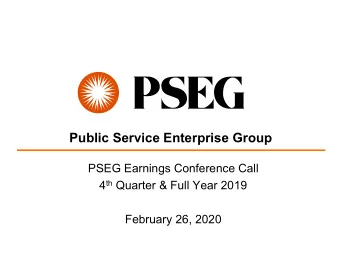 Public Service Enterprise Group  PSEG Earnings Conference Call 4 th Quarter &amp; Full Year 2019