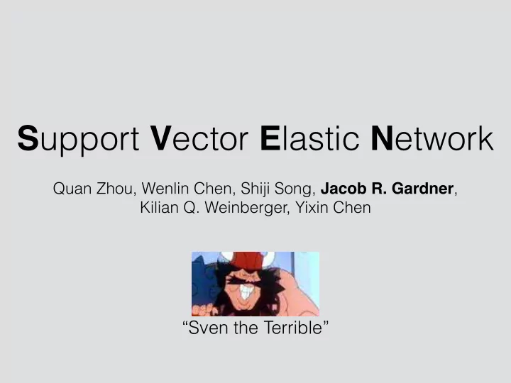 s upport v ector e lastic n etwork
