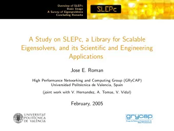 A Study on SLEPc, a Library for Scalable  Eigensolvers, and its Scientific and Engineering