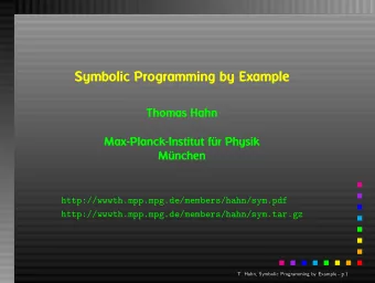 Symbolic Programming by Example  Thomas Hahn  Max-Planck-Institut fr Physik  Mnchen