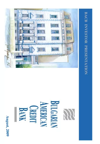 BACB  INVESTOR  PRESENTATION  August, 2009  WorldReginfo - ef600a6e-b91f-42fb-9649-846fe5b1a4f4