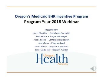 Program Year 2018 Webinar  Presented by:  Janet Sheridan  Compliance Specialist  Jessi Wilson