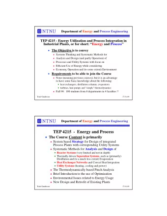 TEP 4215  - Energy and Process  The Course Content is primarily  System based Strategy for