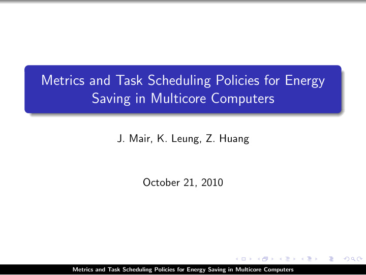 metrics and task scheduling policies for energy saving in
