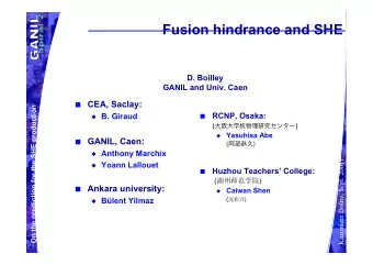 Fusion hindrance and SHE  D. Boilley  GANIL and Univ. Caen  CEA, Saclay:  On the prediction for