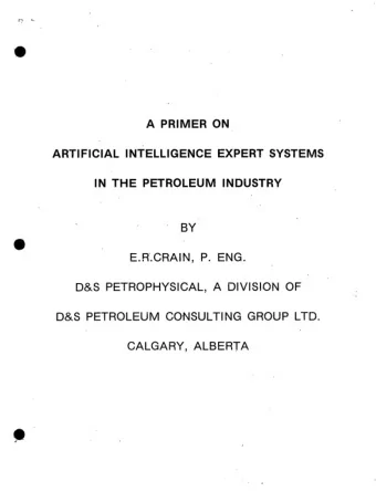 A PRIMER ON  ARTIFICIAL INTELLIGENCE EXPERT SYSTEMS  IN THE PETROLEUM INDUSTRY  BY  E.R.CRAIN, P.