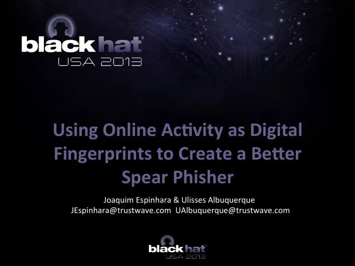using online ac vity as digital fingerprints to create a