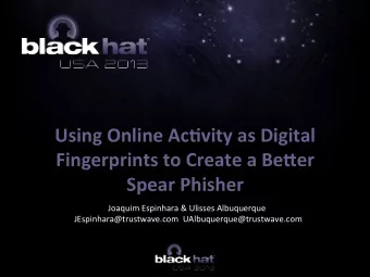 Using  Online  Ac,vity  as  Digital    Fingerprints  to  Create  a