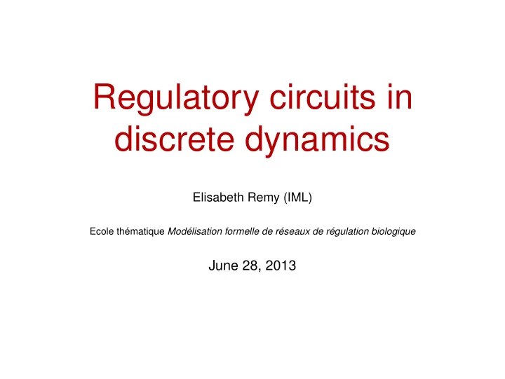 regulatory circuits in discrete dynamics