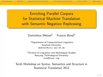 Enriching Parallel Corpora  for Statistical Machine Translation  with Semantic Negation Rephrasing