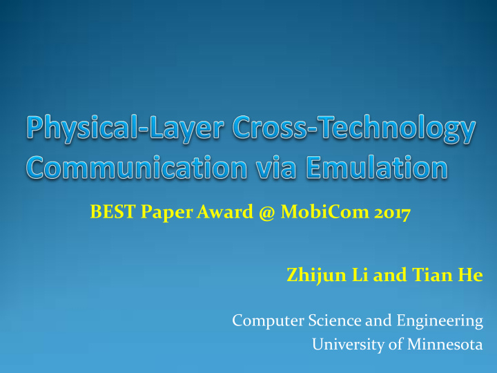 best paper award mobicom 2017 zhijun li and tian he