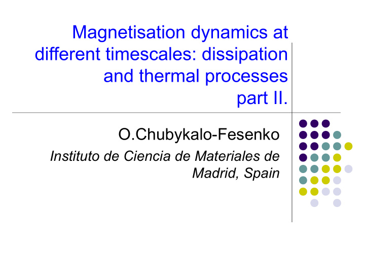 magnetisation dynamics at different timescales