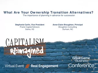 What Are Your Ow nership Transition Alternatives?  The importance of planning in advance for