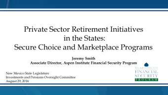 Private Sector Retirement Initiatives  in the States:  Secure Choice and Marketplace Programs
