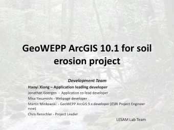 erosion project  Development Team Haoyi Xiong  Application leading developer  Jonathan Goergen