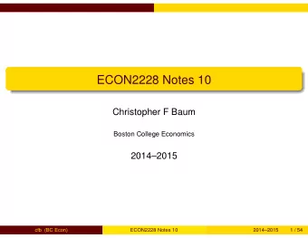 ECON2228 Notes 10  Christopher F Baum  Boston College Economics  20142015  cfb (BC Econ)