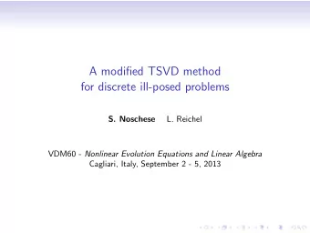 A modified TSVD method  for discrete ill-posed problems  S. Noschese  L. Reichel VDM60 - Nonlinear