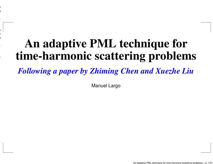 an adaptive pml technique for time harmonic scattering