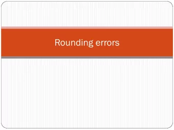 Rounding errors  Example  Show demo: Waiting for 1.  Determine the double-precision machine