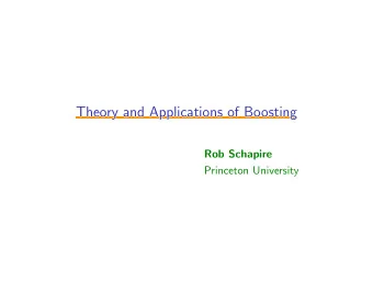 Theory and Applications of Boosting  Theory and Applications of Boosting  Theory and Applications
