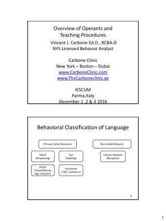 Behavioral Classification of Language  Primary Verbal Behaviors  Non-Verbal Behavior  Mand  Tact