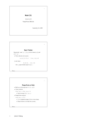 Math 211  Math 211  Lecture #13  Runge-Kutta Methods  September 24, 2003  2  Basic Problem  Basic