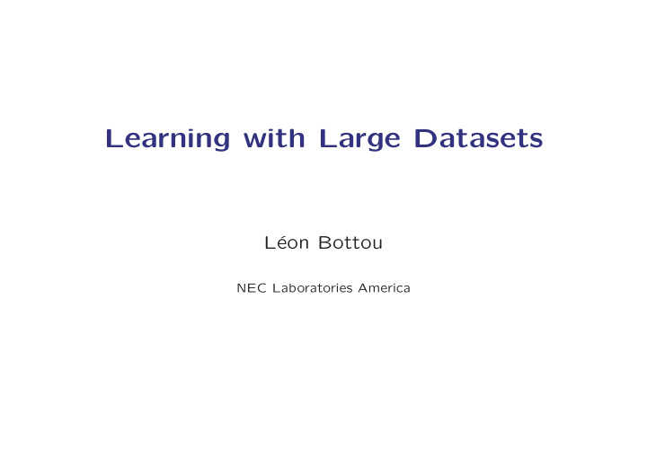 learning with large datasets
