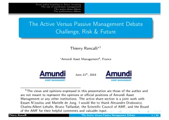 The Active Versus Passive Management Debate  Challenge, Risk &amp; Future Thierry Roncalli