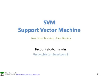 Support Vector Machine  Supervised Learning - Classification  Ricco Rakotomalala  Universit