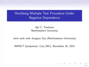 Hochberg Multiple Test Procedure Under  Negative Dependence  Ajit C. Tamhane  Northwestern