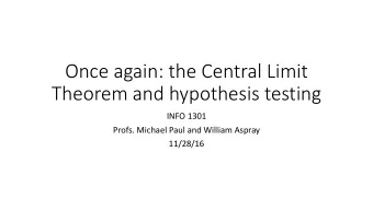 Once  again:  the  Central  Limit    Theorem  and  hypothesis  testing