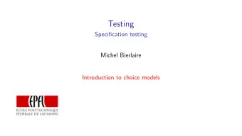 Testing  Specification testing  Michel Bierlaire  Introduction to choice models  Differences from